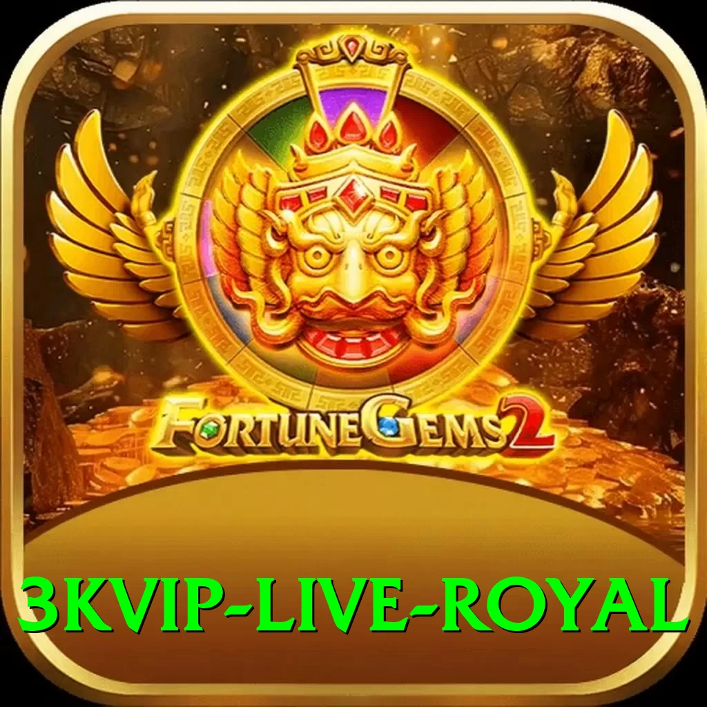 3kvip - Live Royal - 2